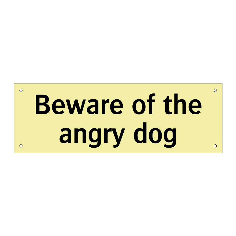 Beware of the angry dog