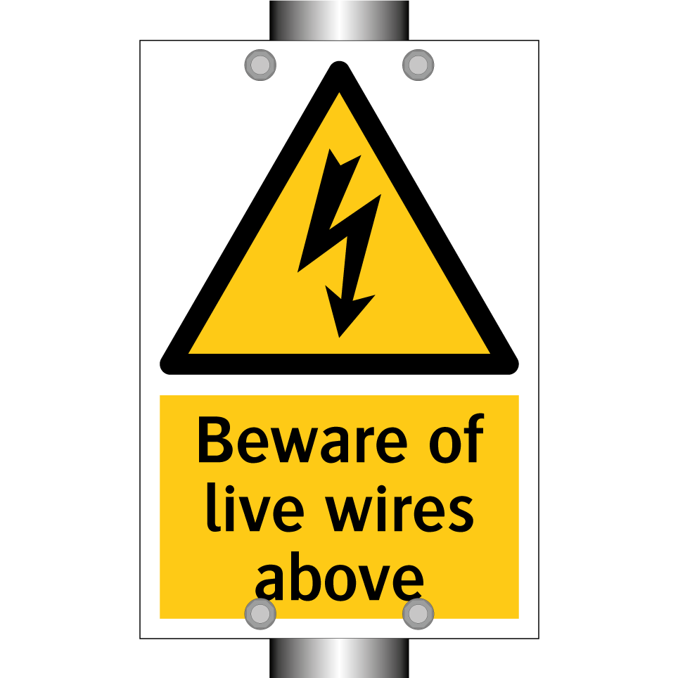 Beware of live wires above