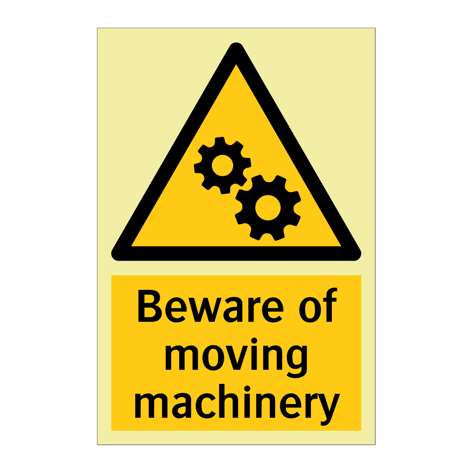 Beware of moving machinery