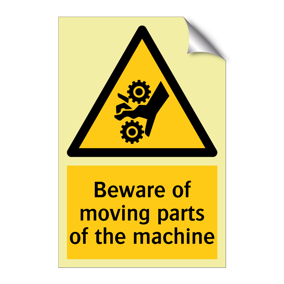 Beware of moving parts of the machine