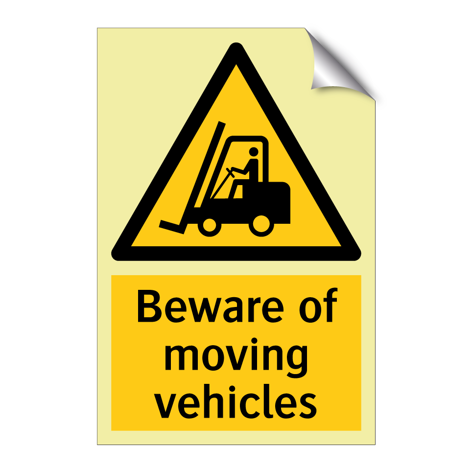 Beware of moving vehicles