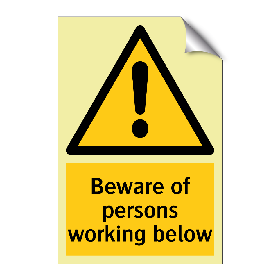 Beware of persons working below