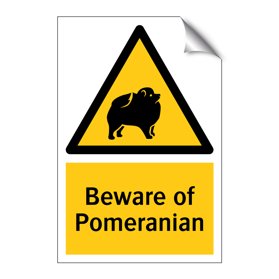 Beware of Pomeranian