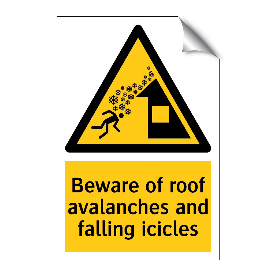Beware of roof avalanches and falling icicles