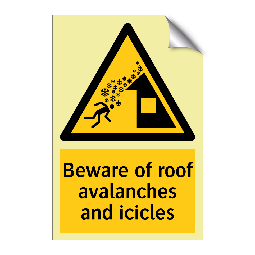 Beware of roof avalanches and icicles
