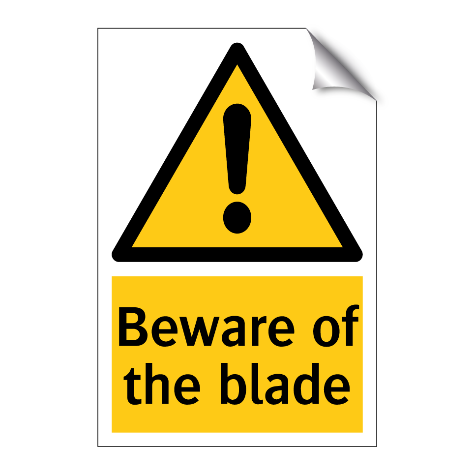 Beware of the blade