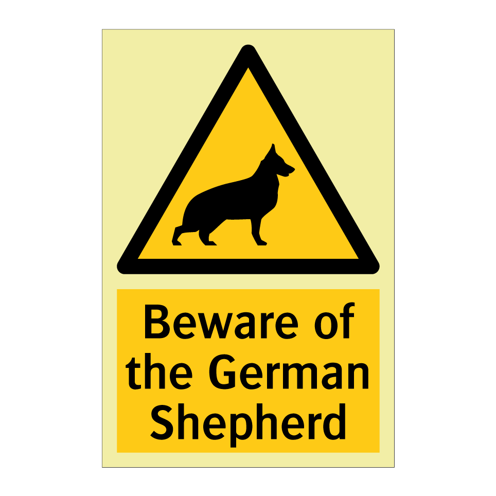 Beware of the German Shepherd