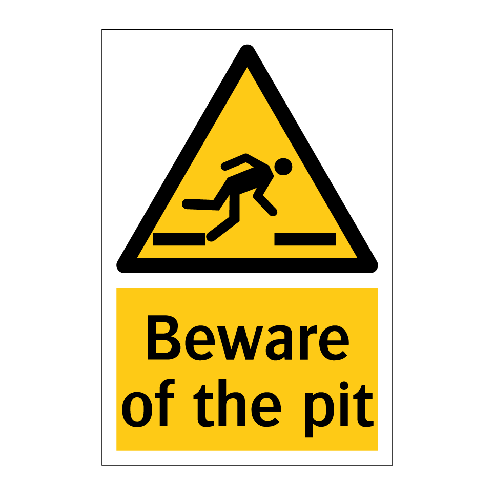 Beware of the pit