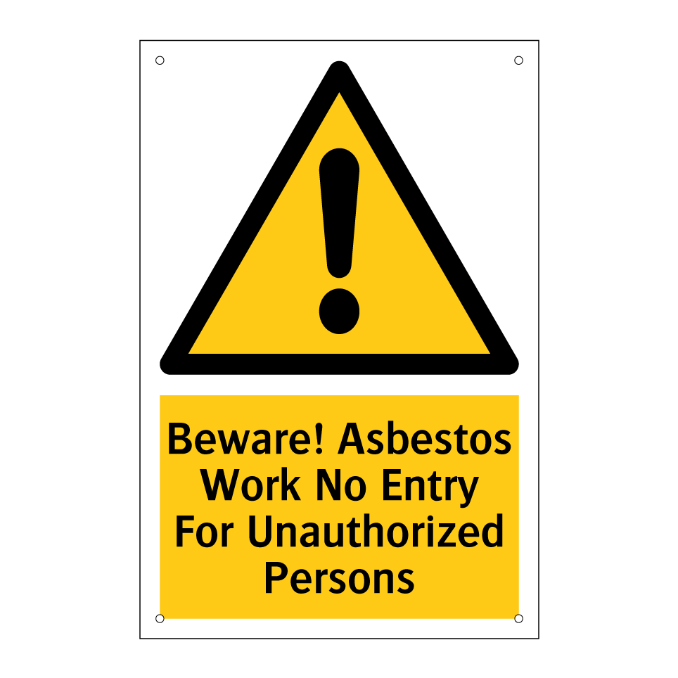 Beware! Asbestos Work No Entry For Unauthorized Persons