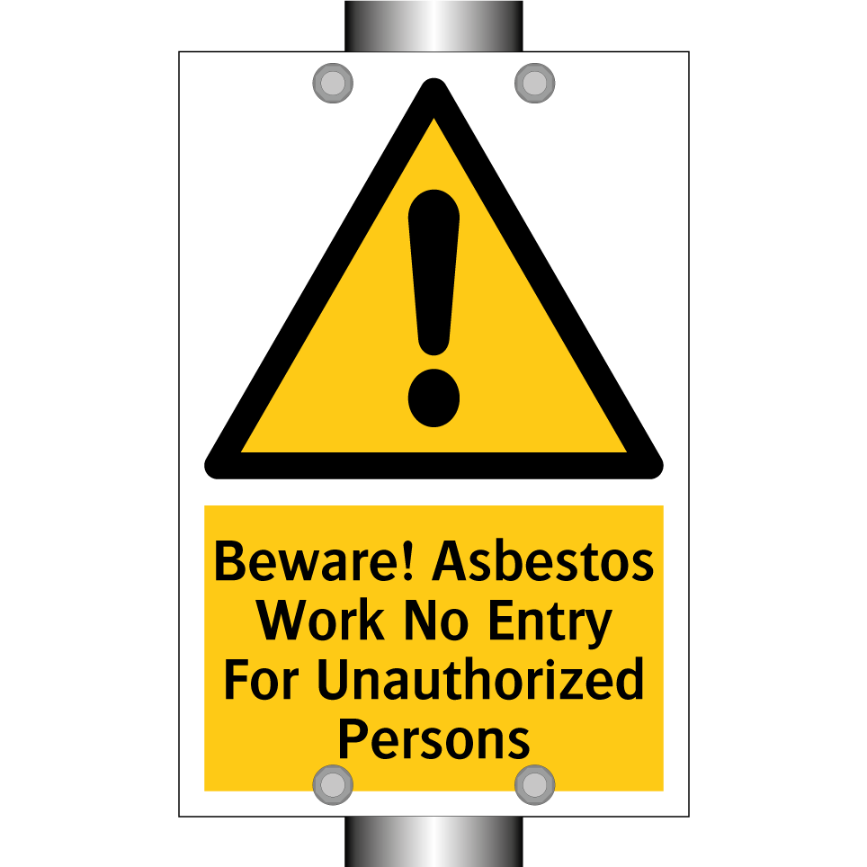 Beware! Asbestos Work No Entry For Unauthorized Persons