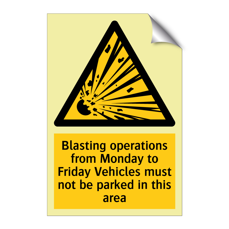 Blasting operations from Monday to Friday Vehicles must not be parked in this area