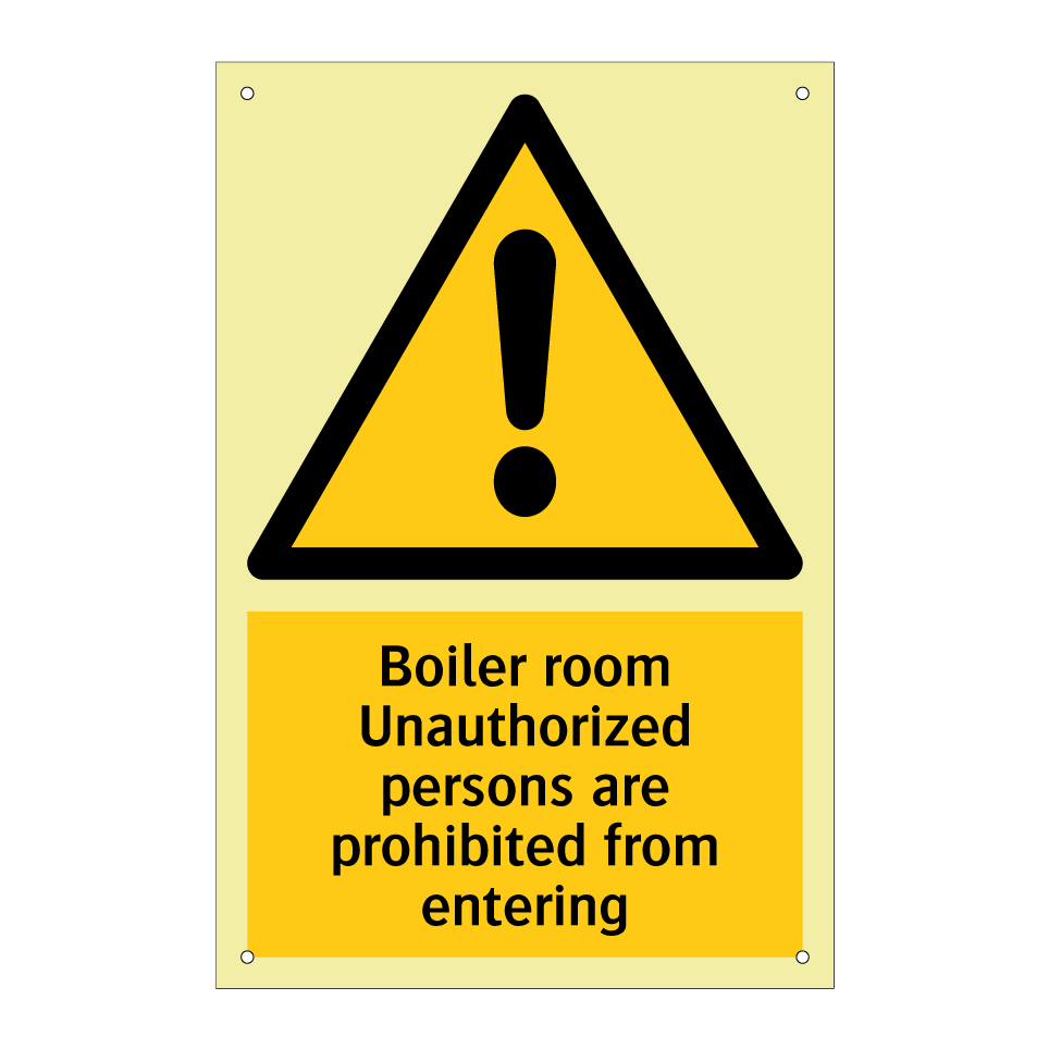 Boiler room Unauthorized persons are prohibited from entering