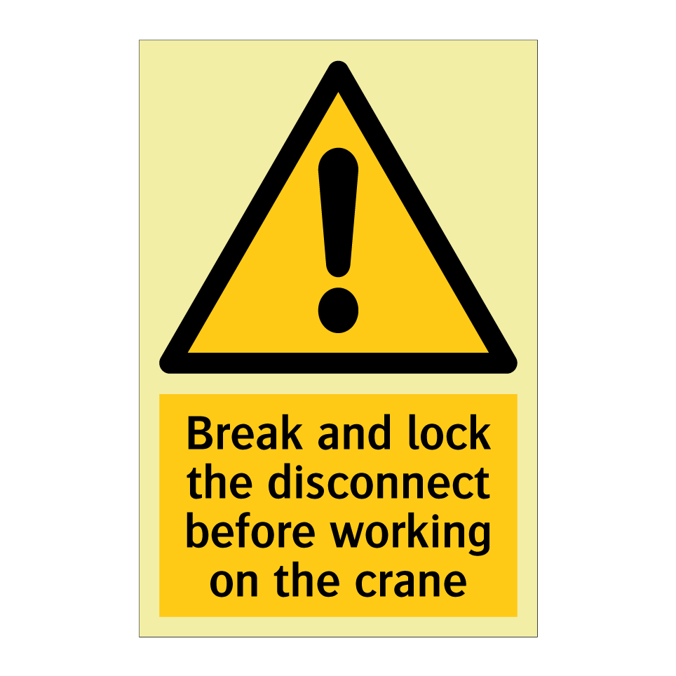 Break and lock the disconnect before working on the crane