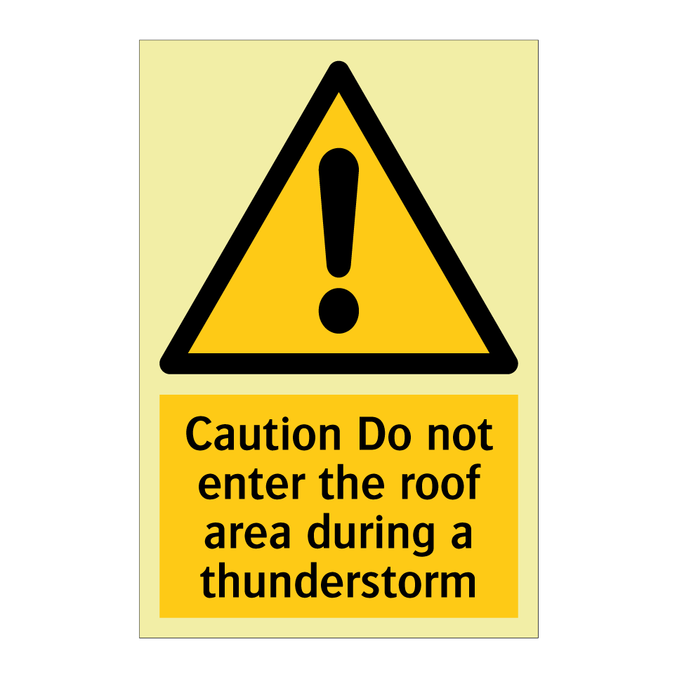 Caution Do not enter the roof area during a thunderstorm