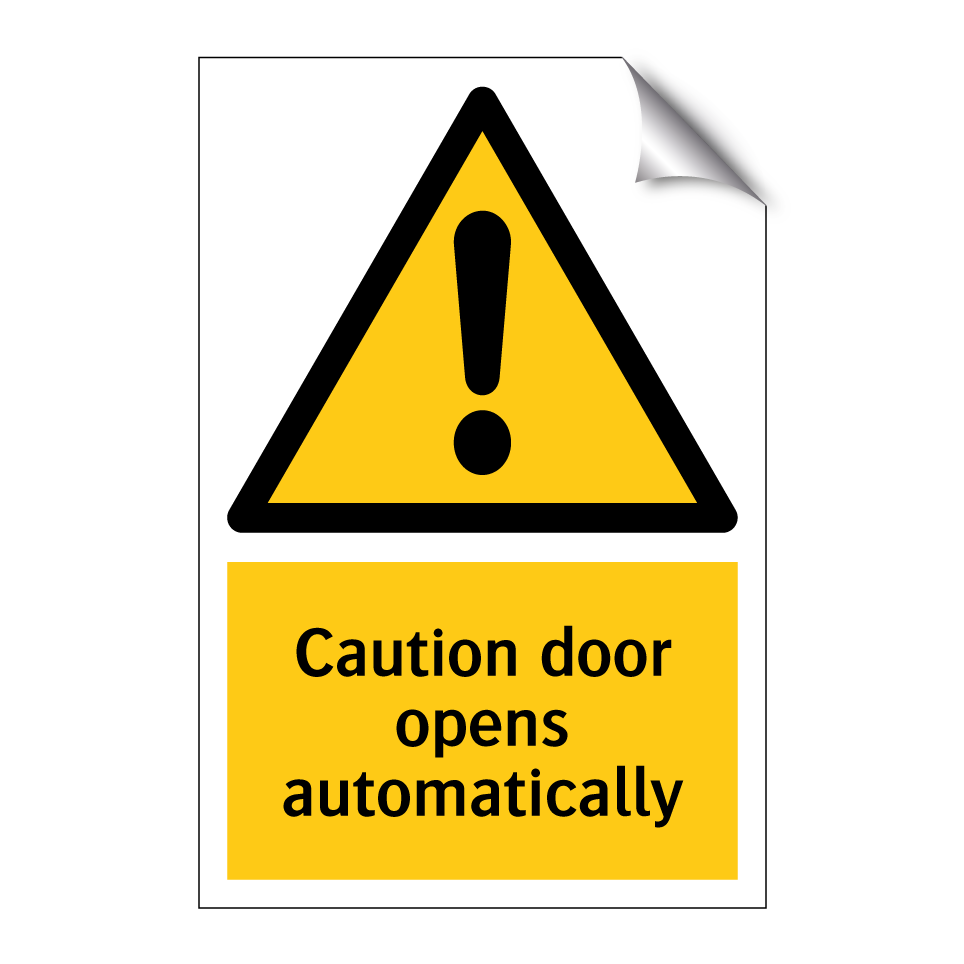 Caution door opens automatically
