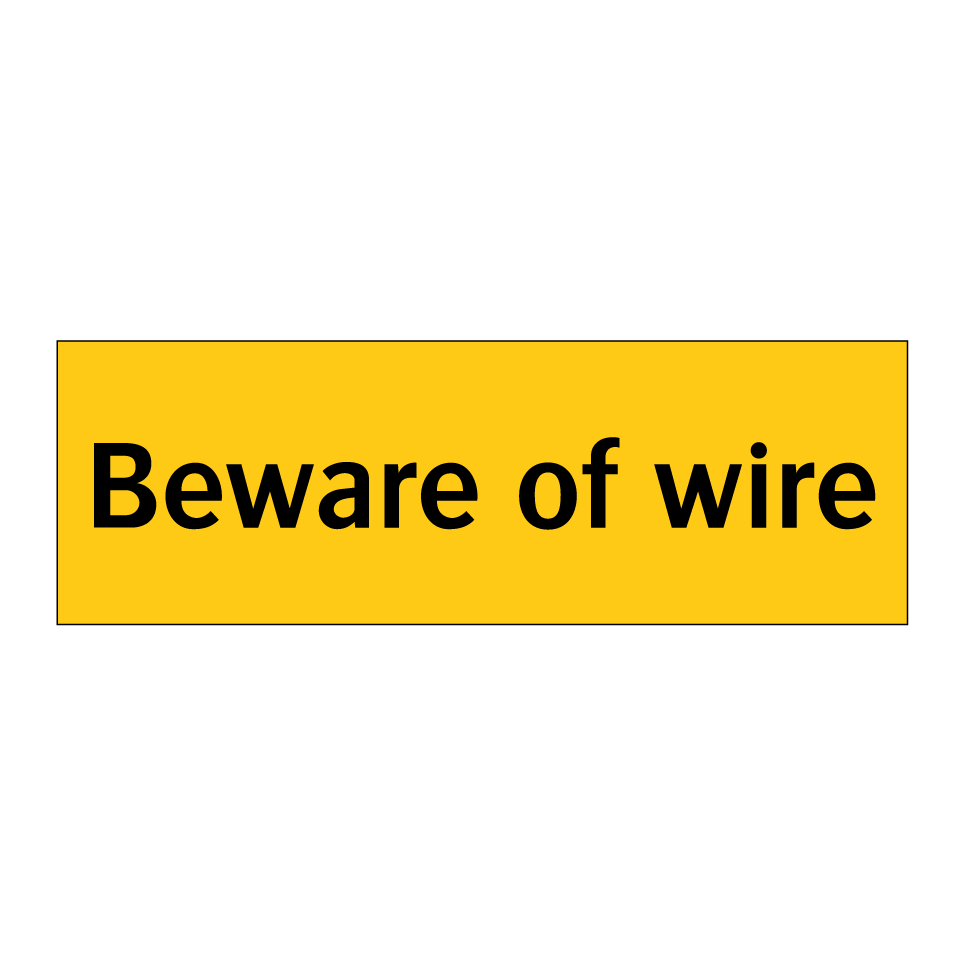Beware of wire