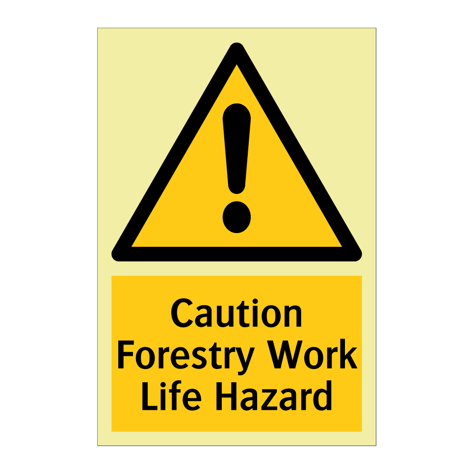 Caution Forestry Work Life Hazard