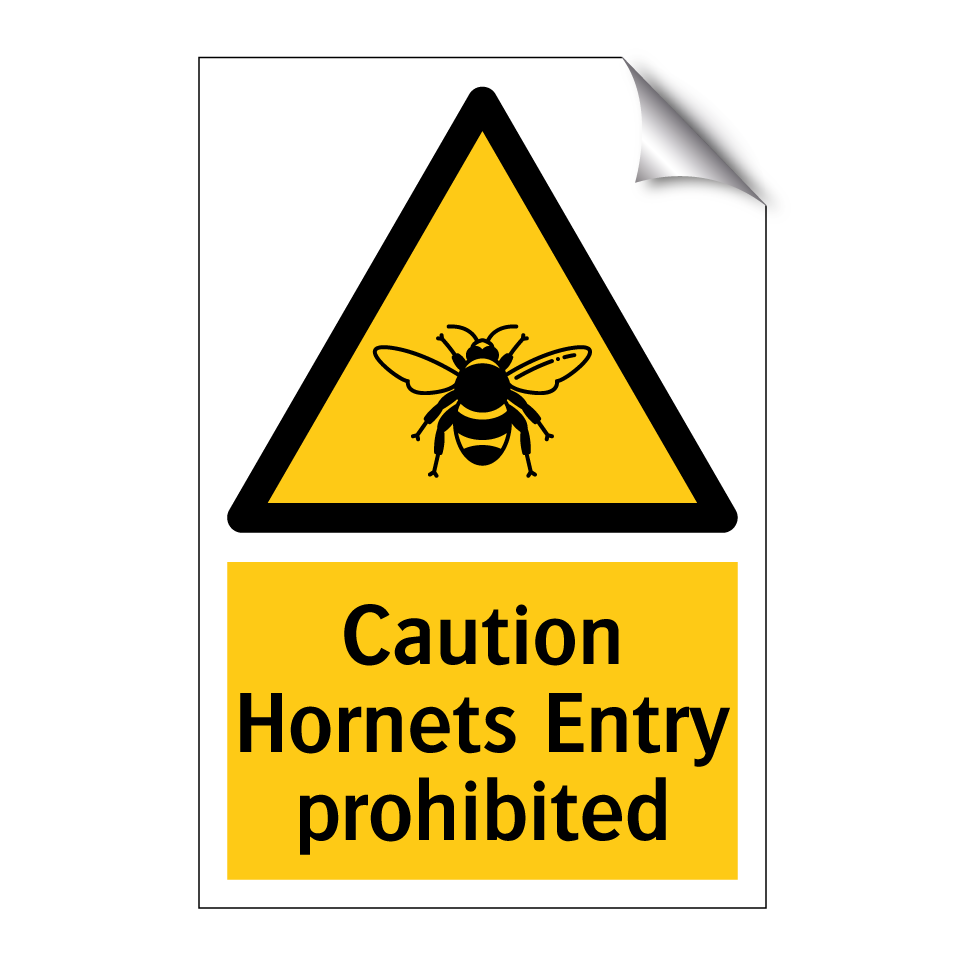 Caution Hornets Entry prohibited