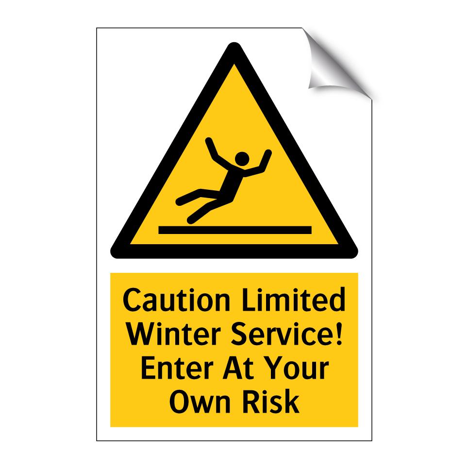 Caution Limited Winter Service! Enter At Your Own Risk