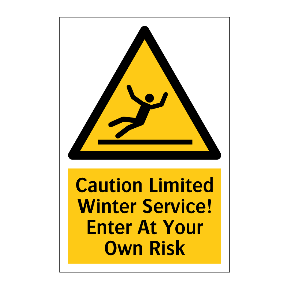 Caution Limited Winter Service! Enter At Your Own Risk