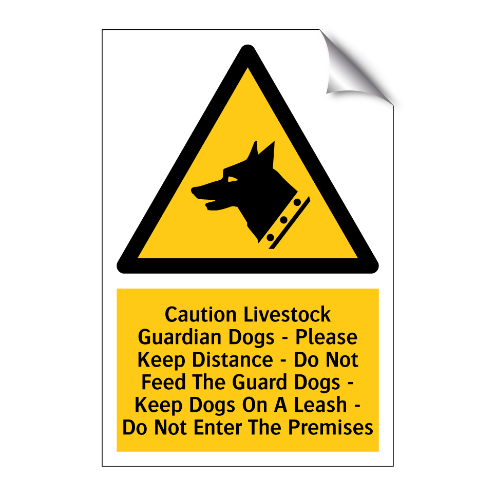 Caution Livestock Guardian Dogs - Please Keep Distance - Do Not Feed The Guard Dogs - Keep Dogs On A Leash - Do Not Enter The Premises