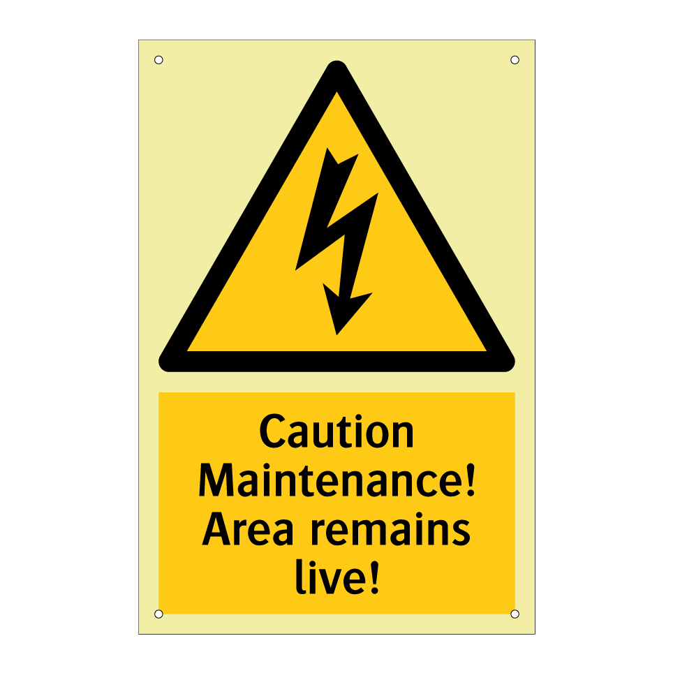 Caution Maintenance! Area remains live!