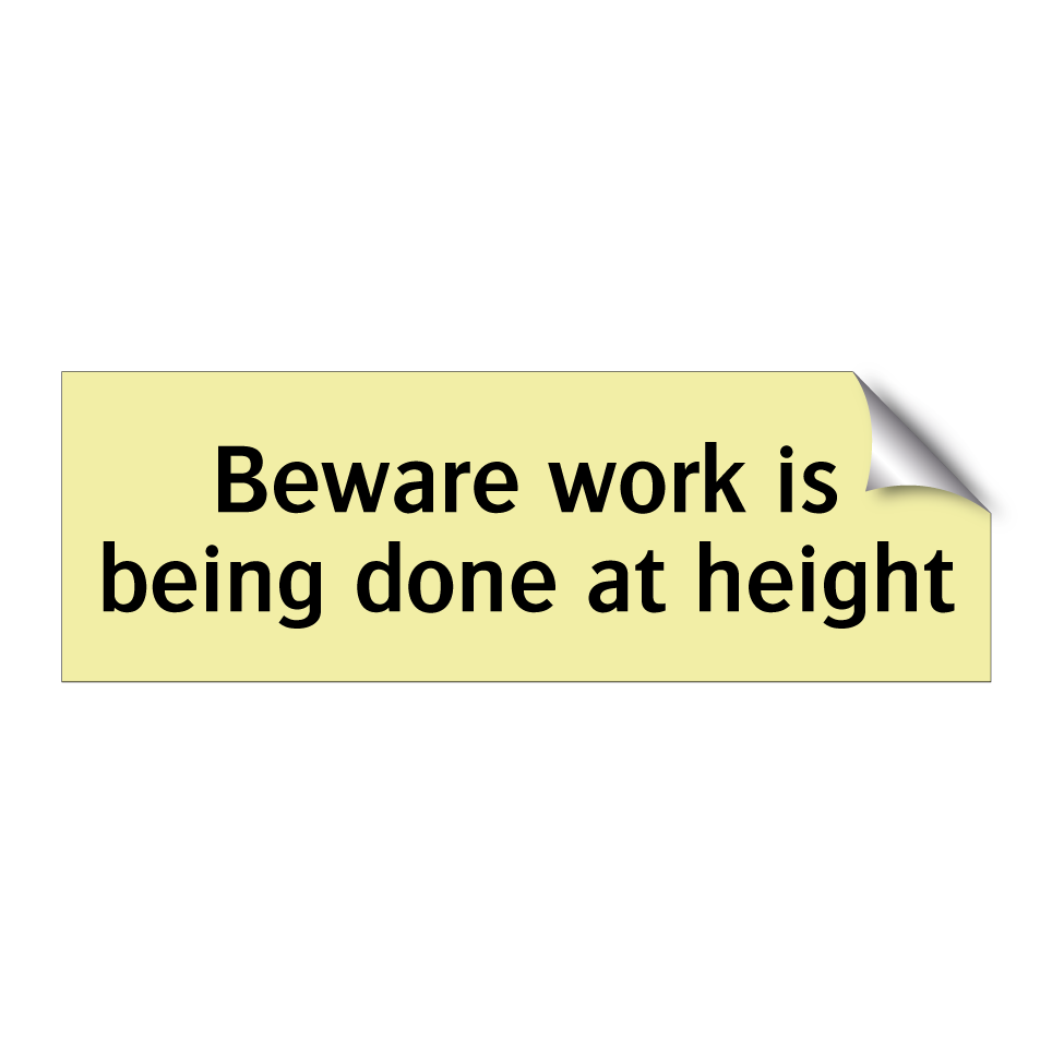 Beware work is being done at height