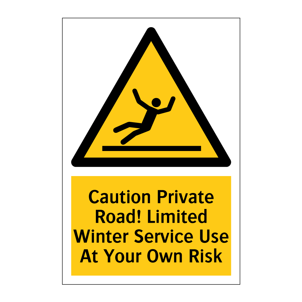 Caution Private Road! Limited Winter Service Use At Your Own Risk