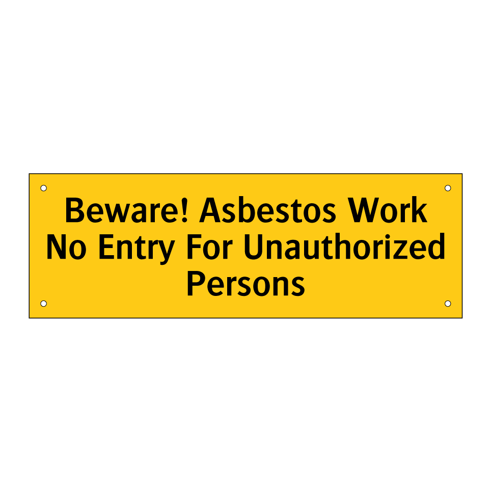 Beware! Asbestos Work No Entry For Unauthorized Persons