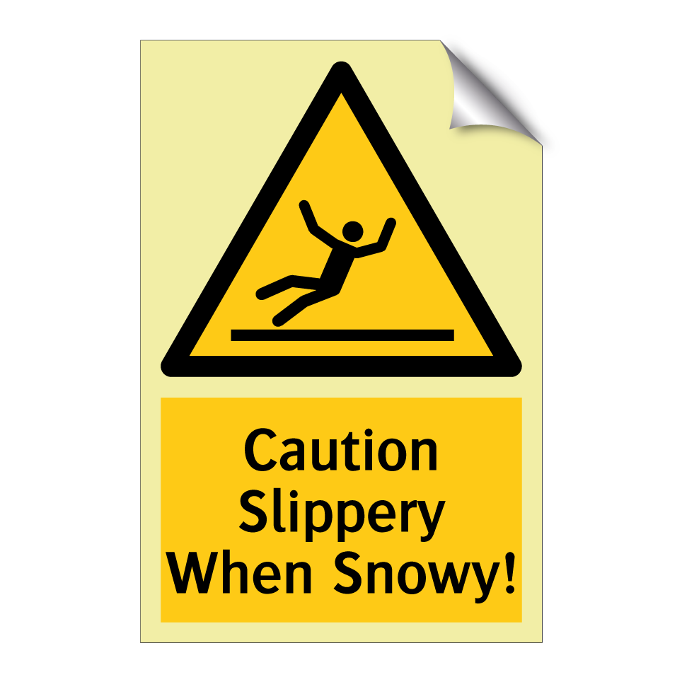 Caution Slippery When Snowy!