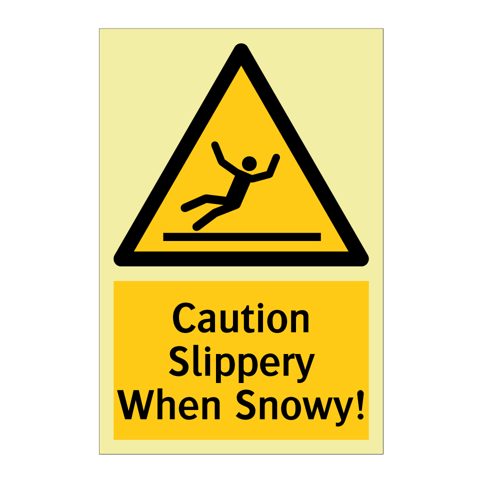 Caution Slippery When Snowy!