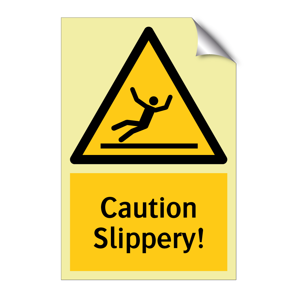 Caution Slippery!