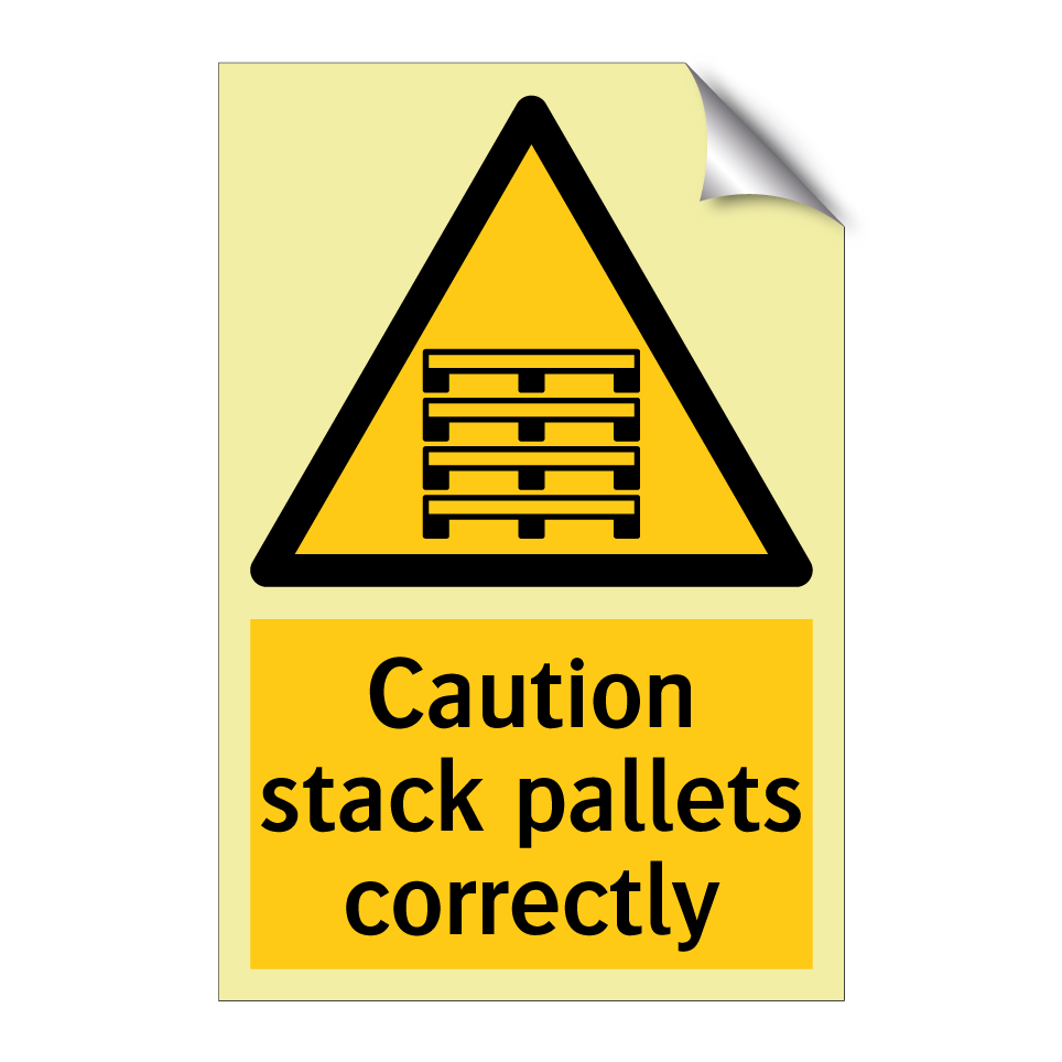 Caution stack pallets correctly
