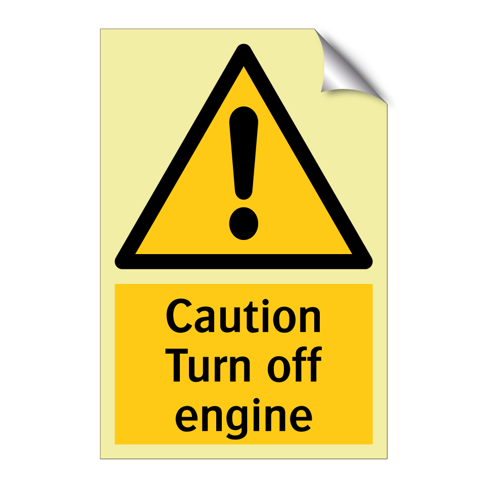 Caution Turn off engine