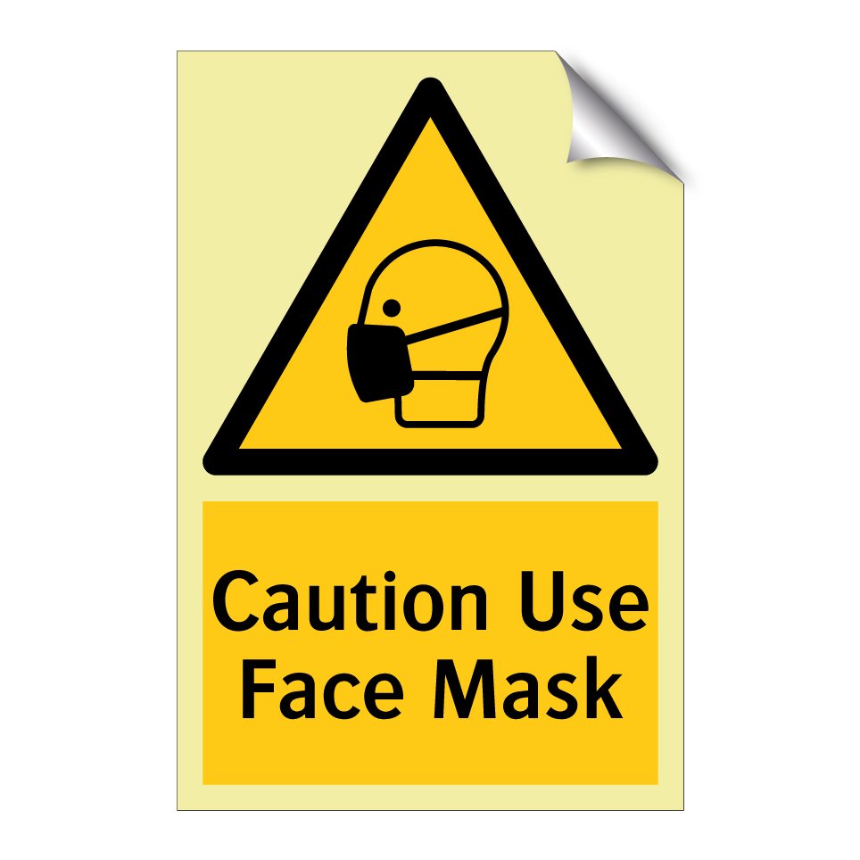 Caution Use Face Mask