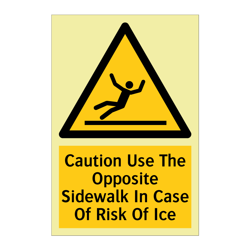 Caution Use The Opposite Sidewalk In Case Of Risk Of Ice