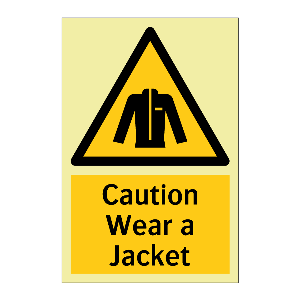 Caution Wear a Jacket