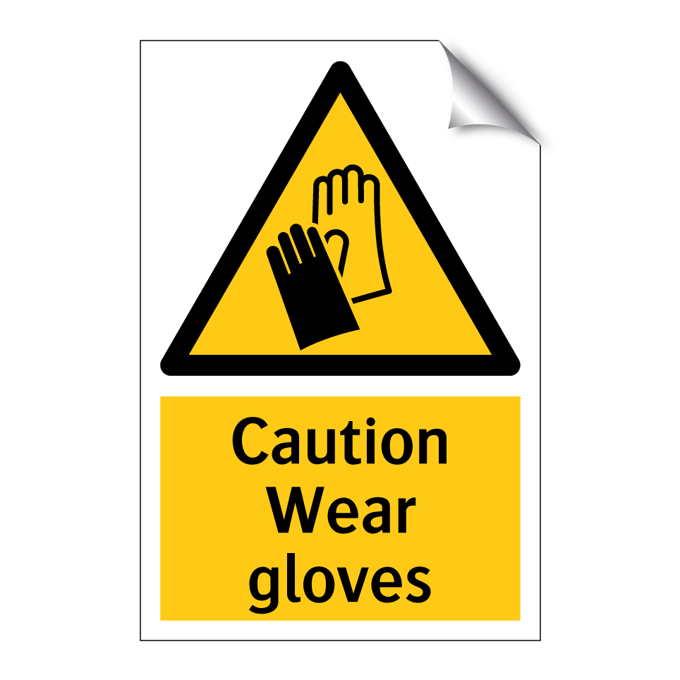 Caution Wear gloves