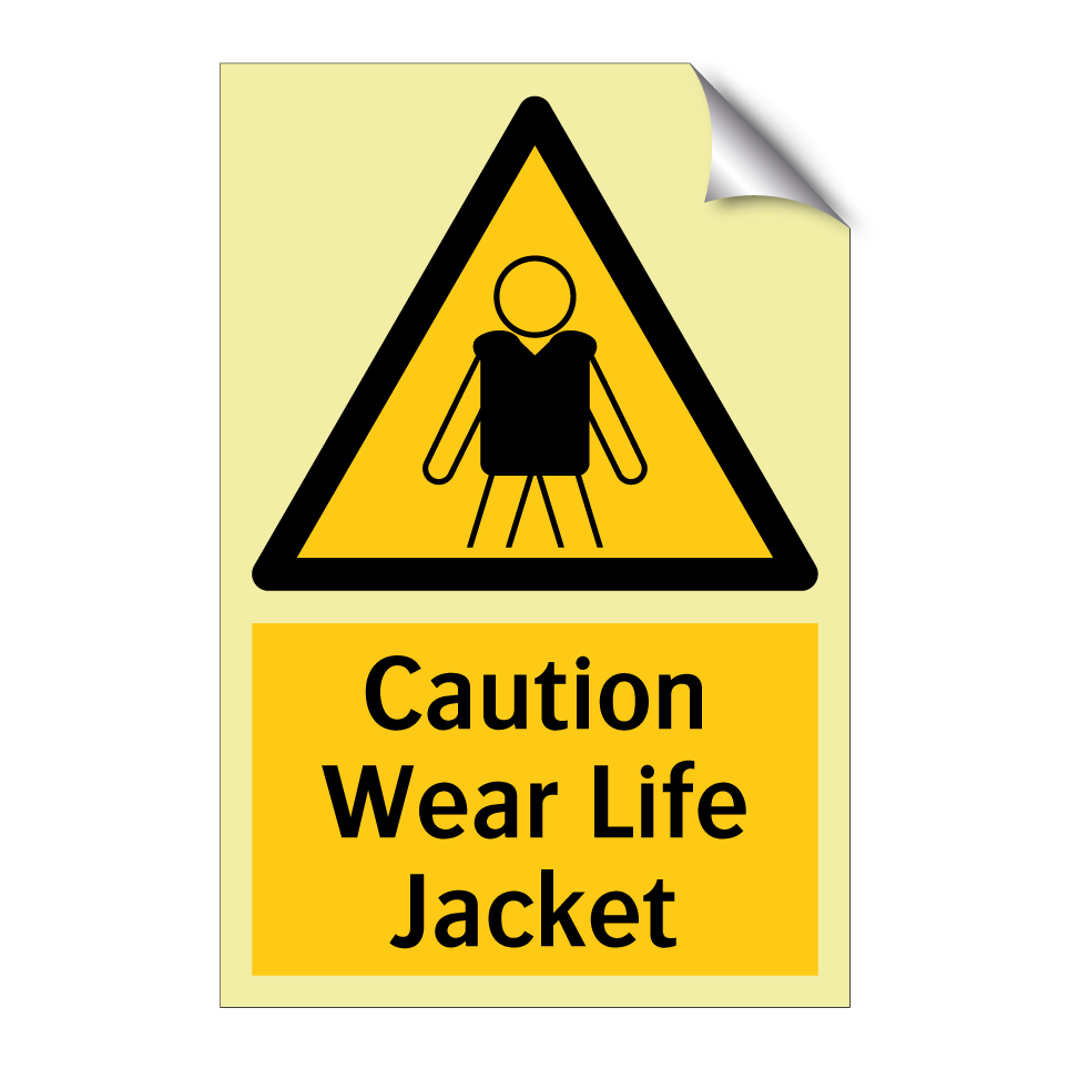 Caution Wear Life Jacket