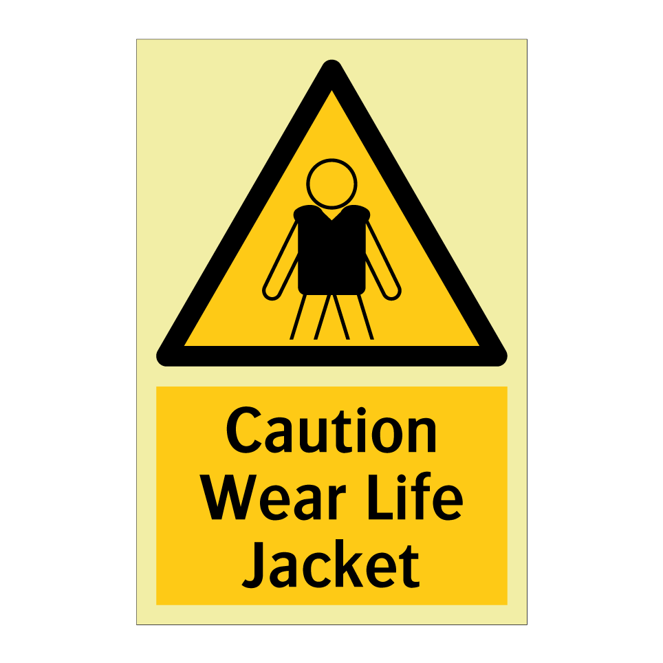 Caution Wear Life Jacket