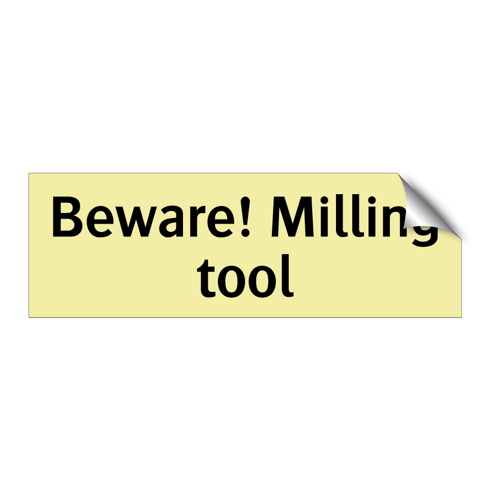 Beware! Milling tool