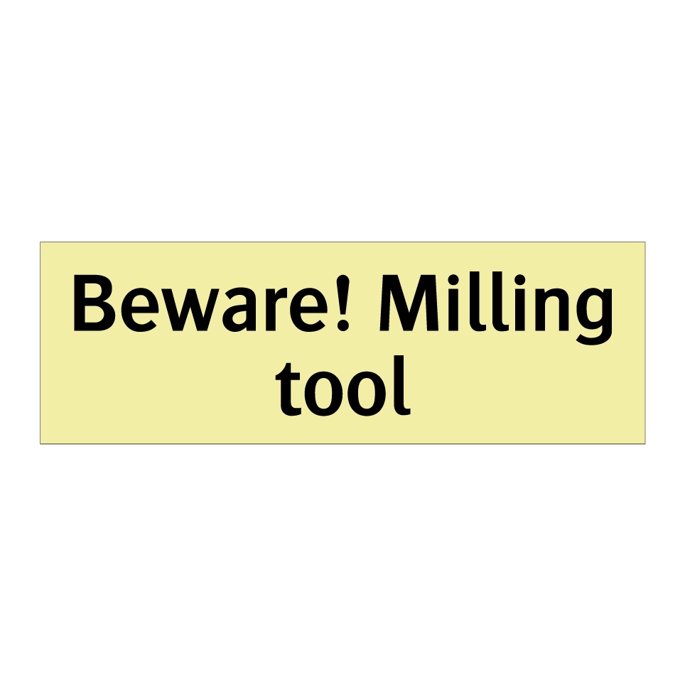 Beware! Milling tool