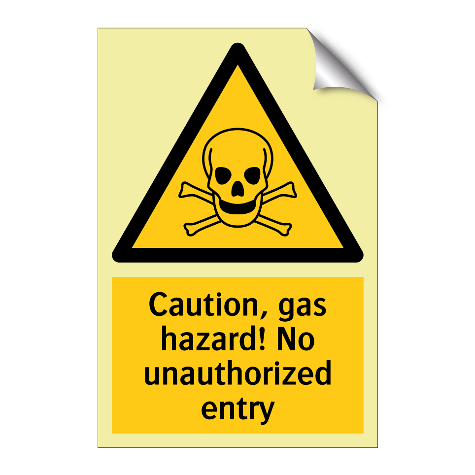 Caution, gas hazard! No unauthorized entry