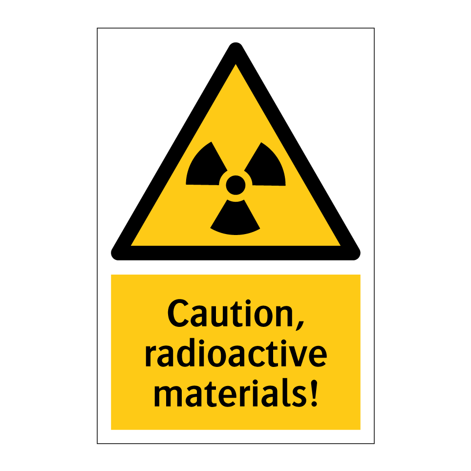Caution, radioactive materials!