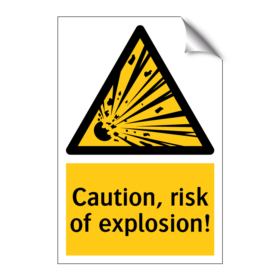 Caution, risk of explosion!