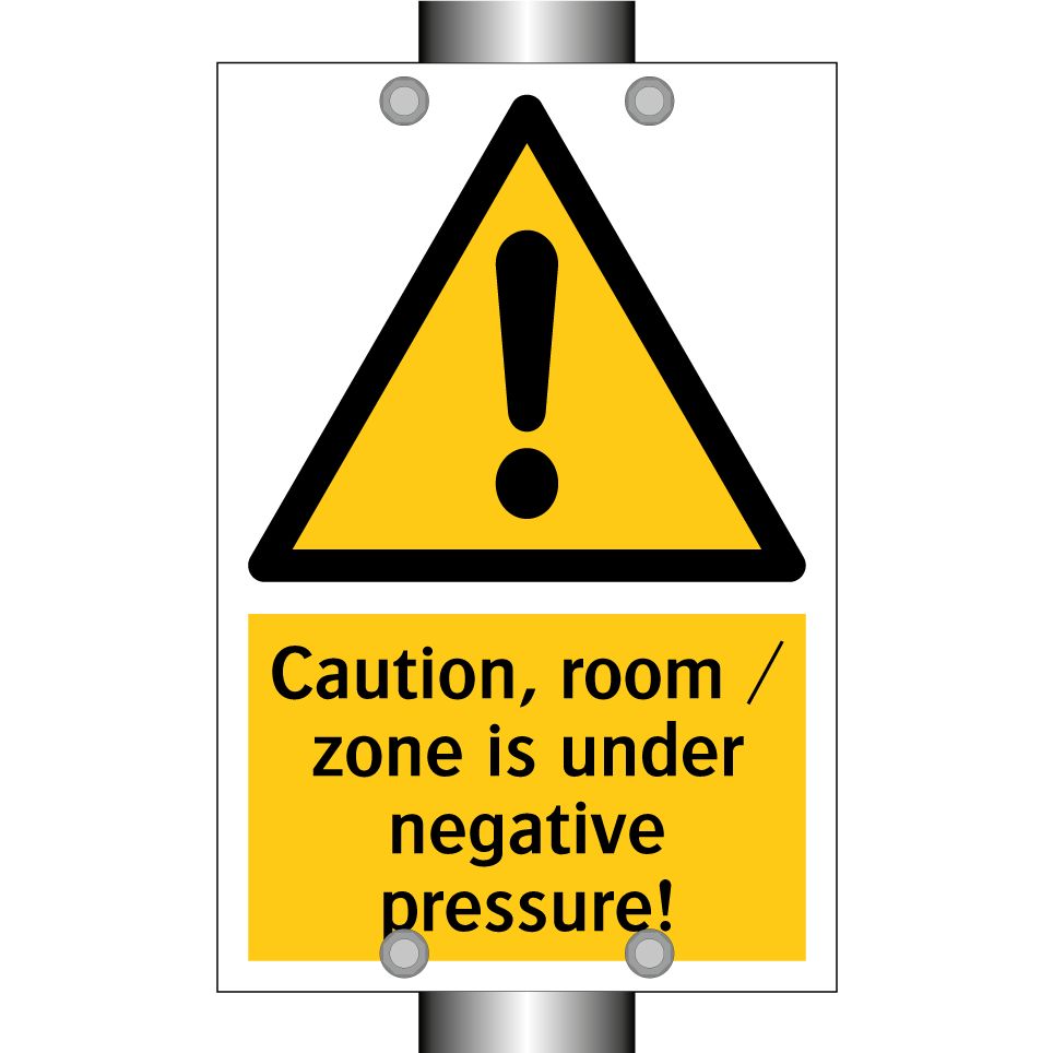 Caution, room / zone is under negative pressure!