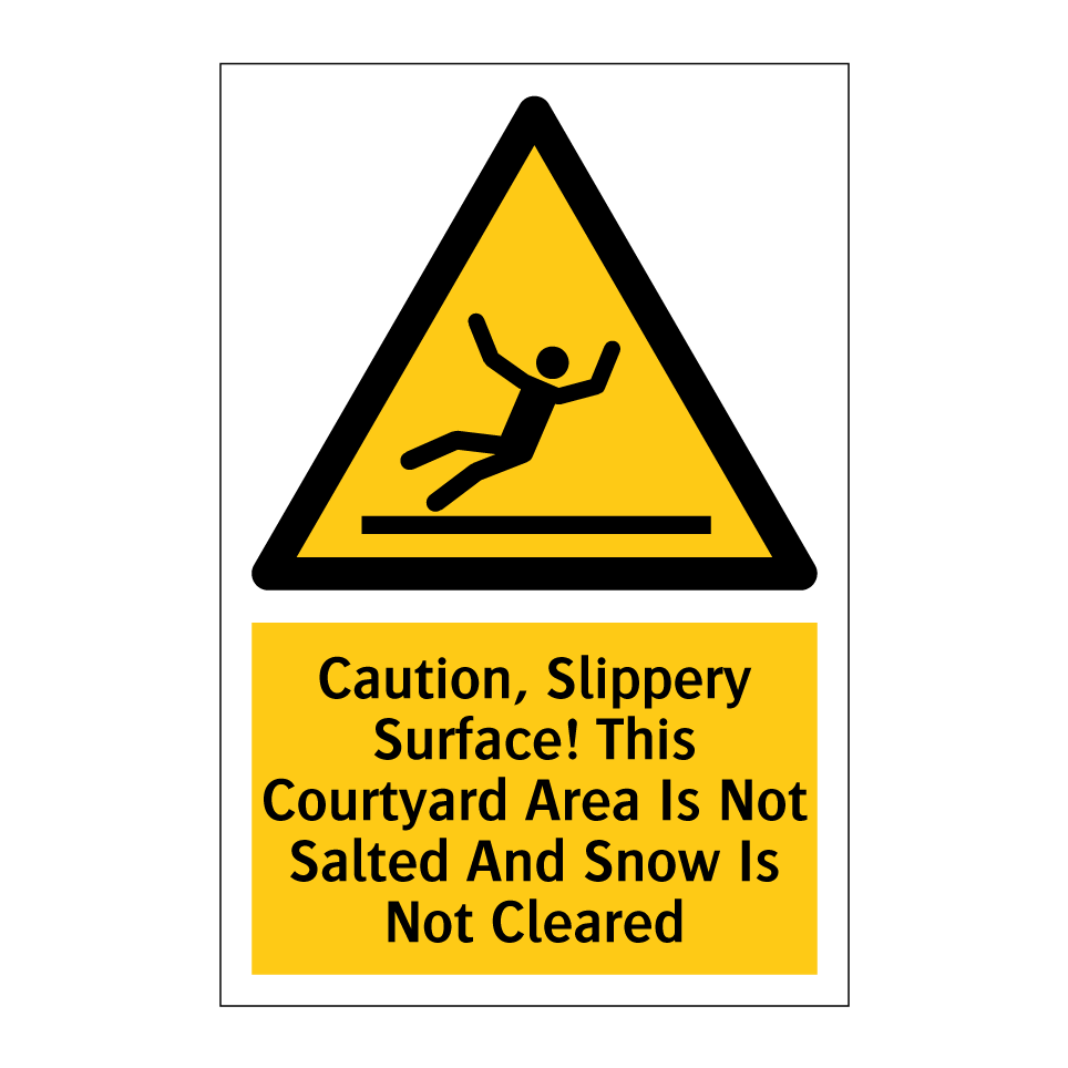 Caution, Slippery Surface! This Courtyard Area Is Not Salted And Snow Is Not Cleared