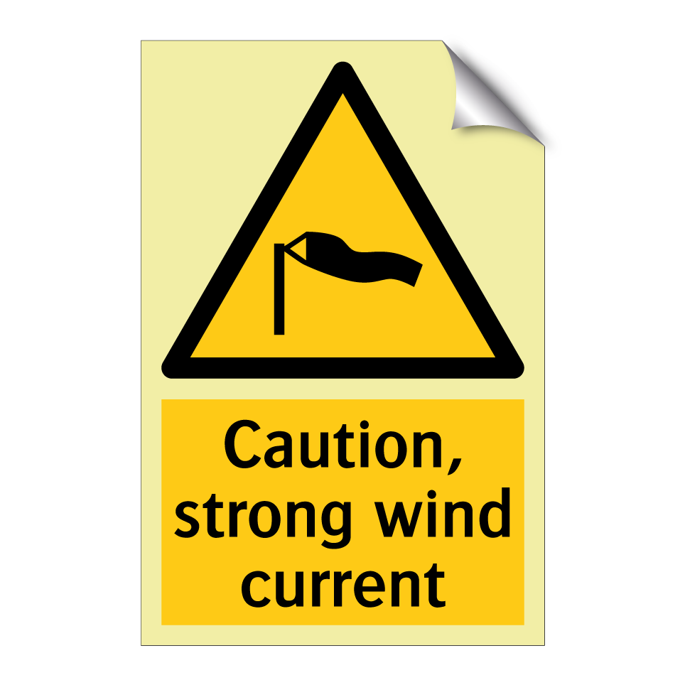 Caution, strong wind current