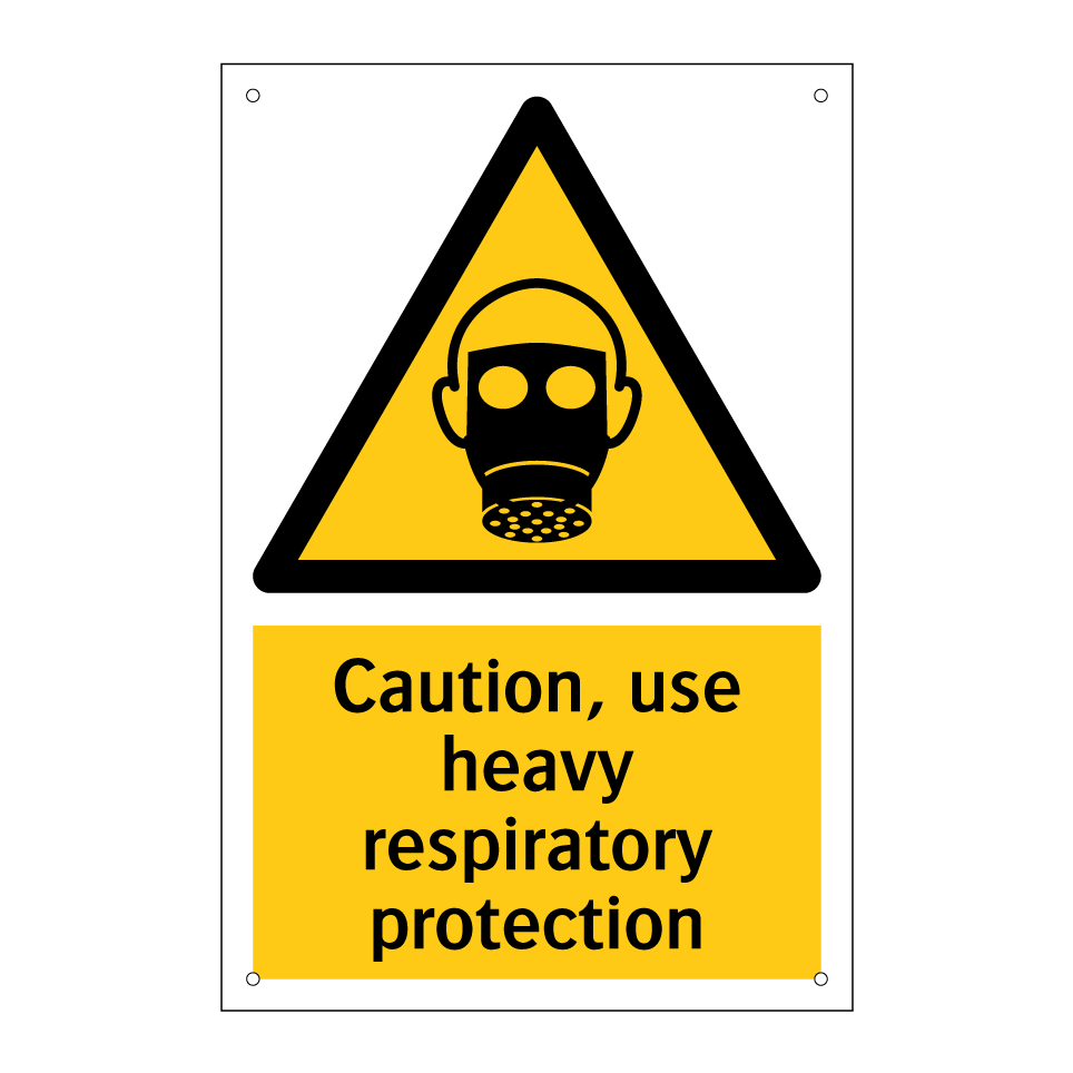 Caution, use heavy respiratory protection