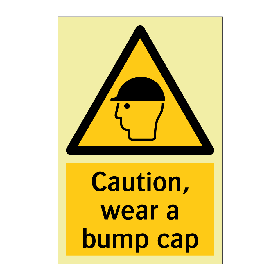 Caution, wear a bump cap